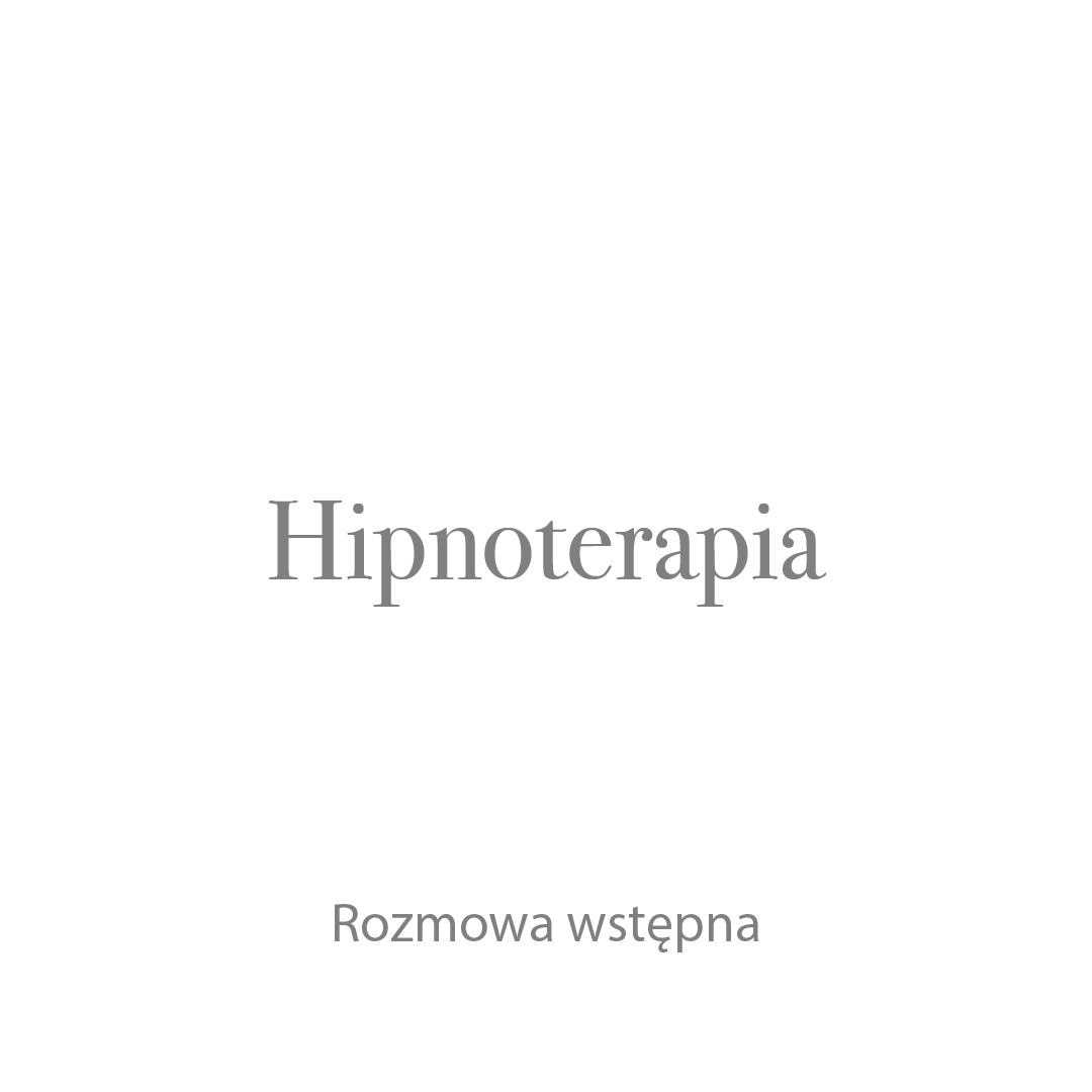 Hipnoterapia - Rozmowa wstępna
